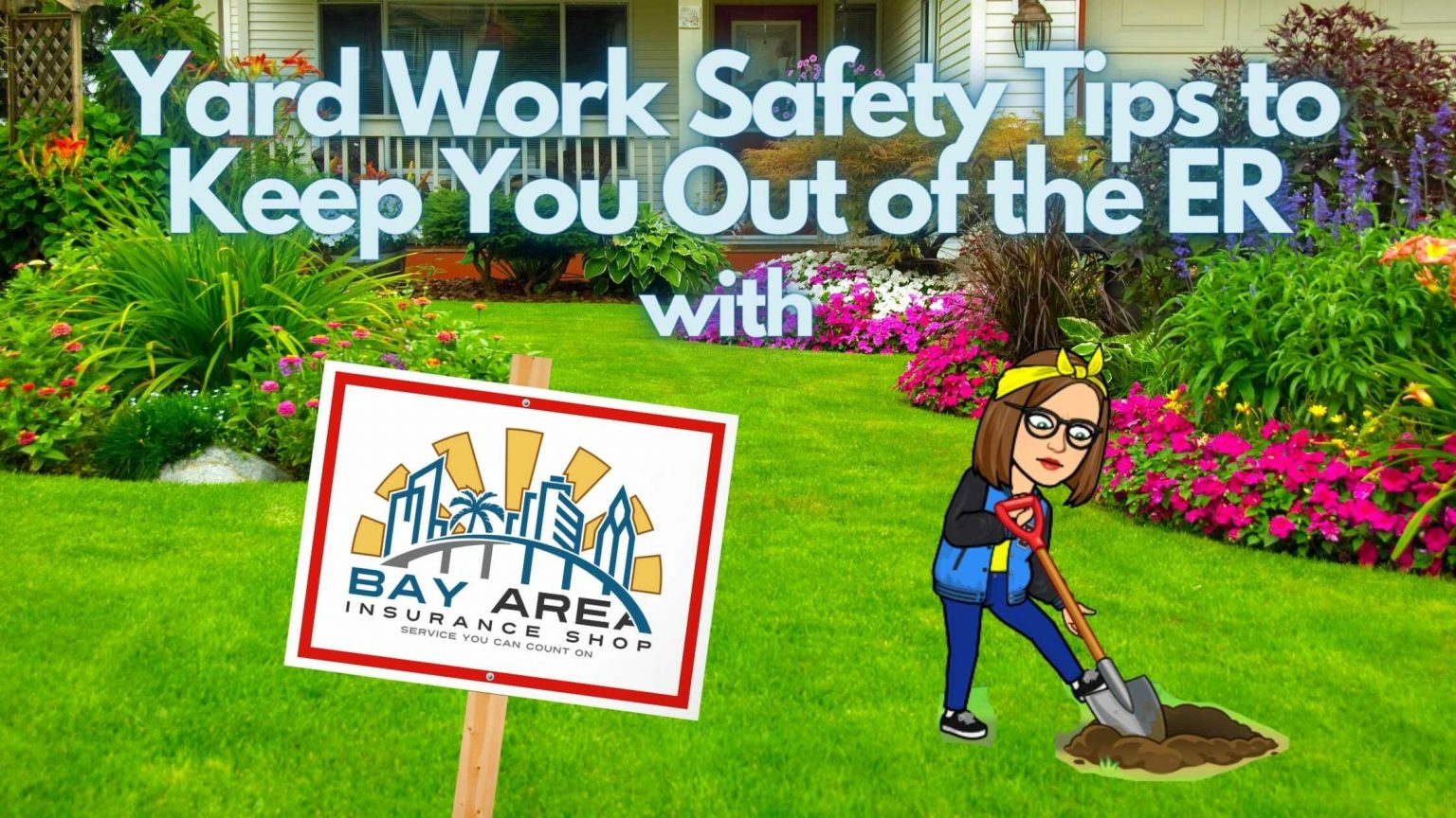 Yard Work Safety Tips to Keep You Out of the ER Bay Area Insurance Shop