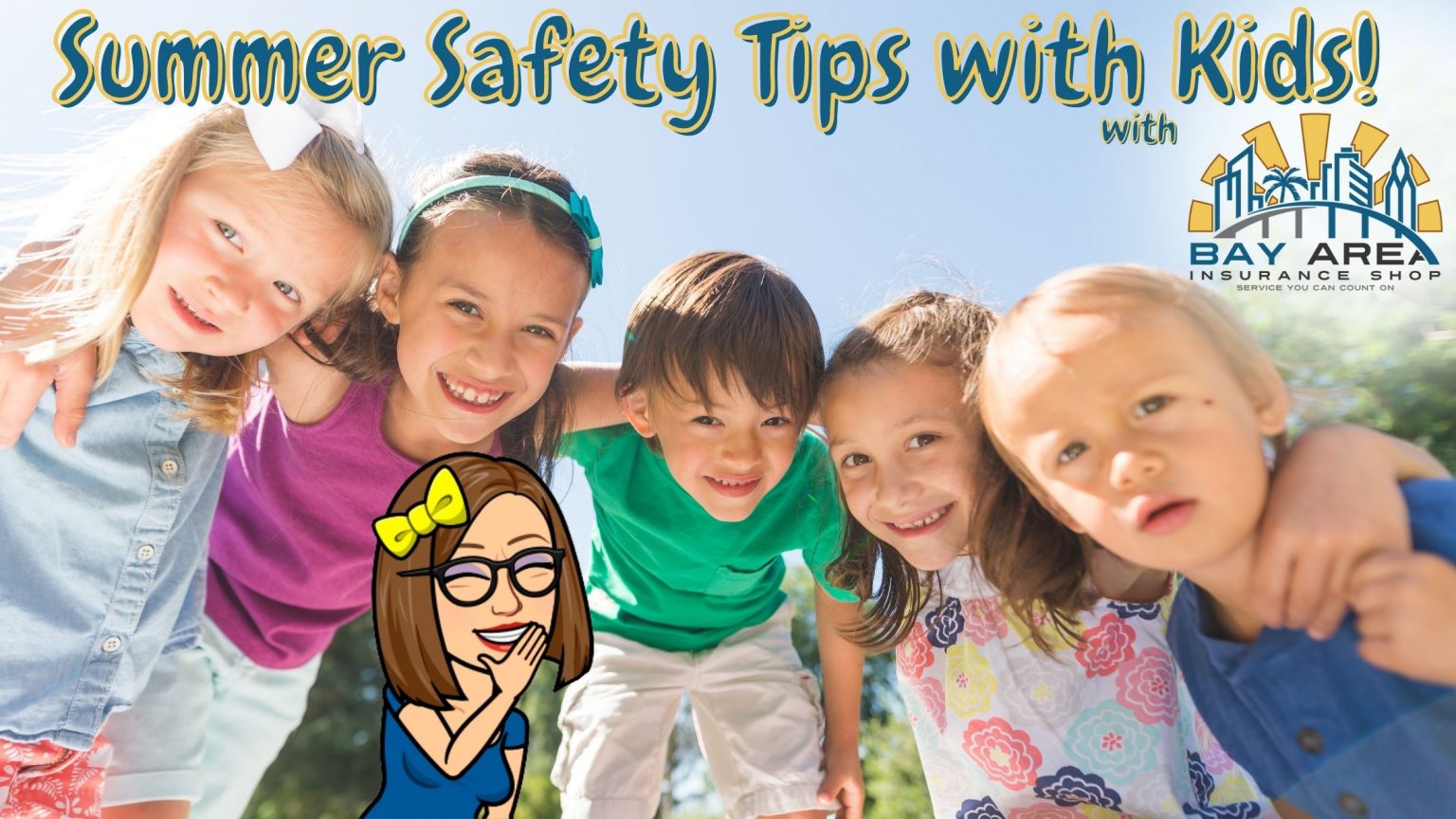 Summer Safety Tips with Kids! Bay Area Insurance Shop